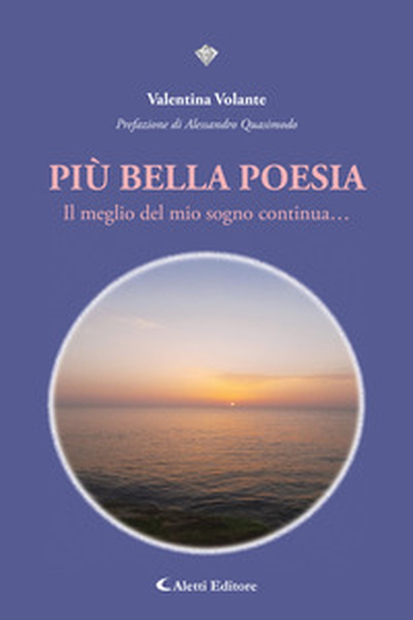Più bella poesia. Il meglio del mio sogno continua... - Librerie.coop Più bella poesia. Il meglio del mio sogno continua... - Librerie.coop