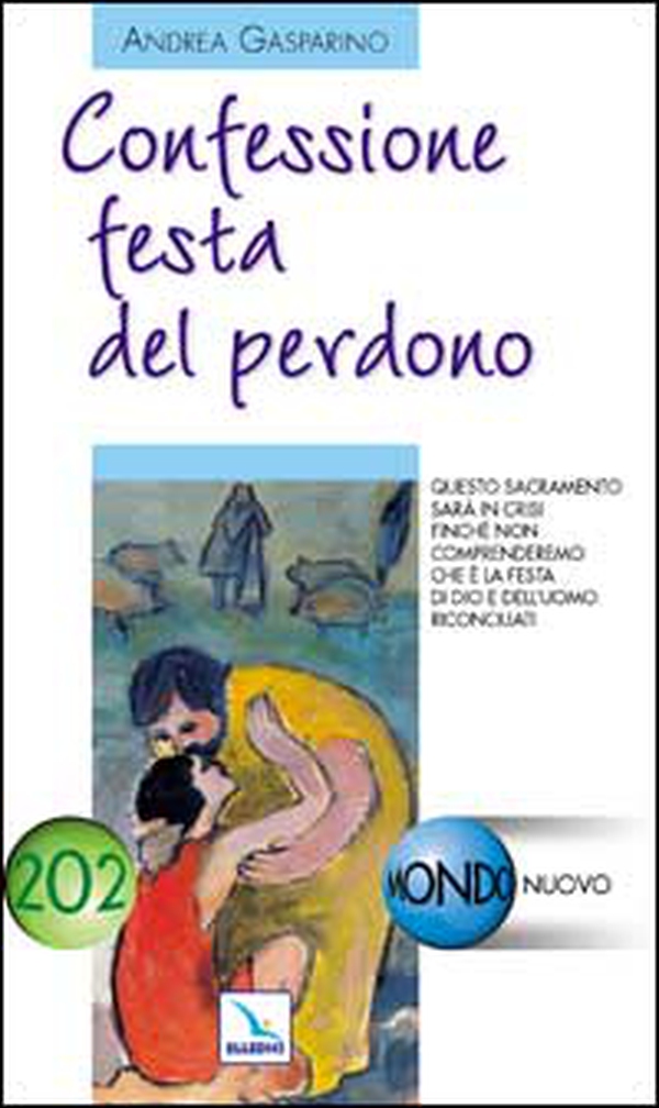 Confessione, festa del perdono - Librerie.coop Confessione, festa del perdono - Librerie.coop