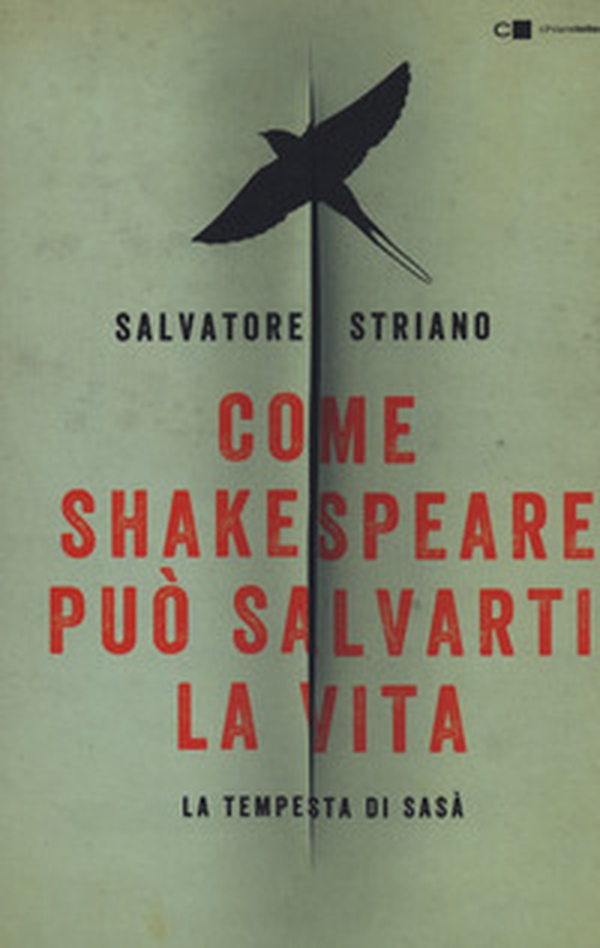 Come Shakespeare può salvarti la vita. La tempesta di Sasà - Librerie.coop Come Shakespeare può salvarti la vita. La tempesta di Sasà - Librerie.coop