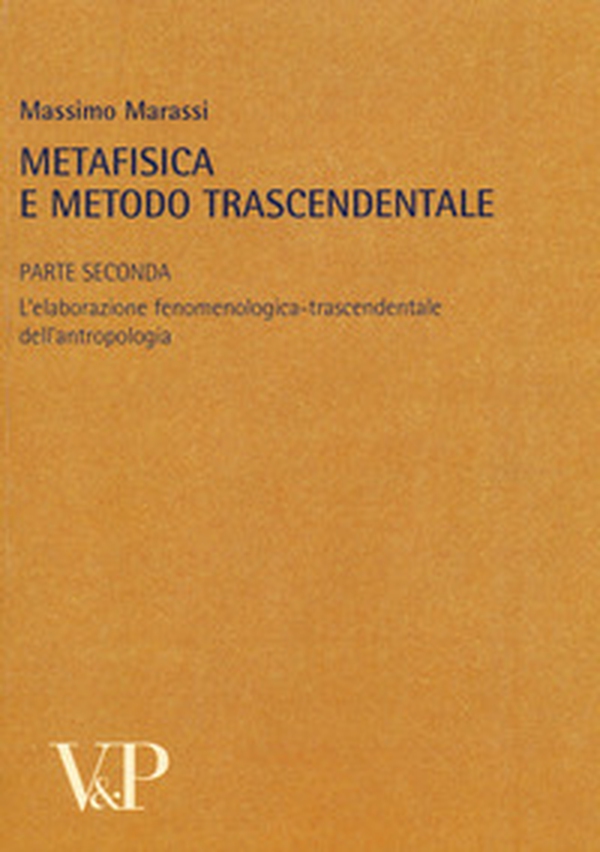 Metafisica e metodo trascendentale - Vol. 2 - Librerie.coop Metafisica e metodo trascendentale - Vol. 2 - Librerie.coop