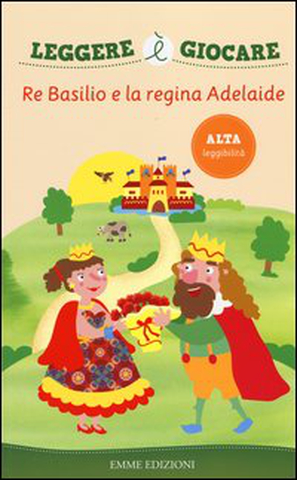 Re Basilio e la regina Adelaide - Librerie.coop Re Basilio e la regina Adelaide - Librerie.coop