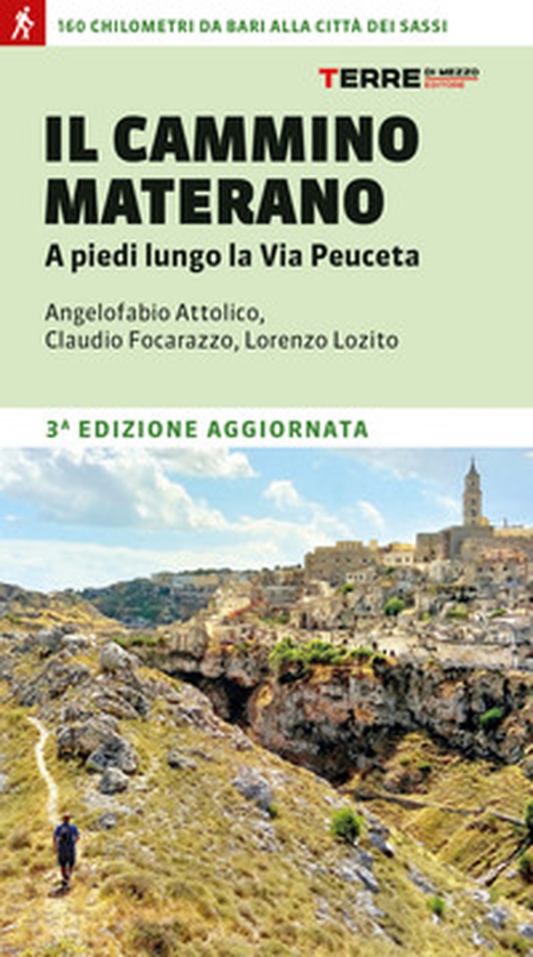 Il cammino materano. A piedi lungo la Via Peuceta - Librerie.coop Il cammino materano. A piedi lungo la Via Peuceta - Librerie.coop
