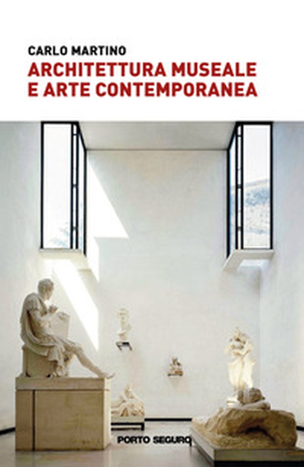 Architettura museale e arte contemporanea - Librerie.coop Architettura museale e arte contemporanea - Librerie.coop