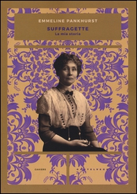 Suffragette. La mia storia - Librerie.coop