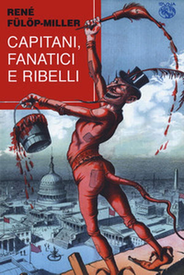 Capitani fanatici e ribelli - Librerie.coop Capitani fanatici e ribelli - Librerie.coop