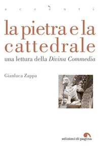 La pietra e la cattedrale. Una lettura della «Divina Commedia» - Librerie.coop