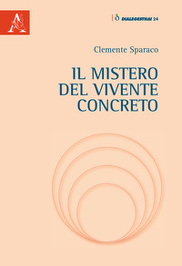Il mistero del vivente concreto. Indagando l'uomo con Romano Guardini - Librerie.coop Il mistero del vivente concreto. Indagando l'uomo con Romano Guardini - Librerie.coop