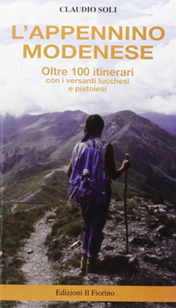 L'Appennino modenese. Oltre cento itinerari con i versanti lucchesi e pistoiesi - Librerie.coop L'Appennino modenese. Oltre cento itinerari con i versanti lucchesi e pistoiesi - Librerie.coop