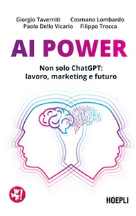 AI Power. Non solo ChatGPT: lavoro, marketing e futuro - Librerie.coop