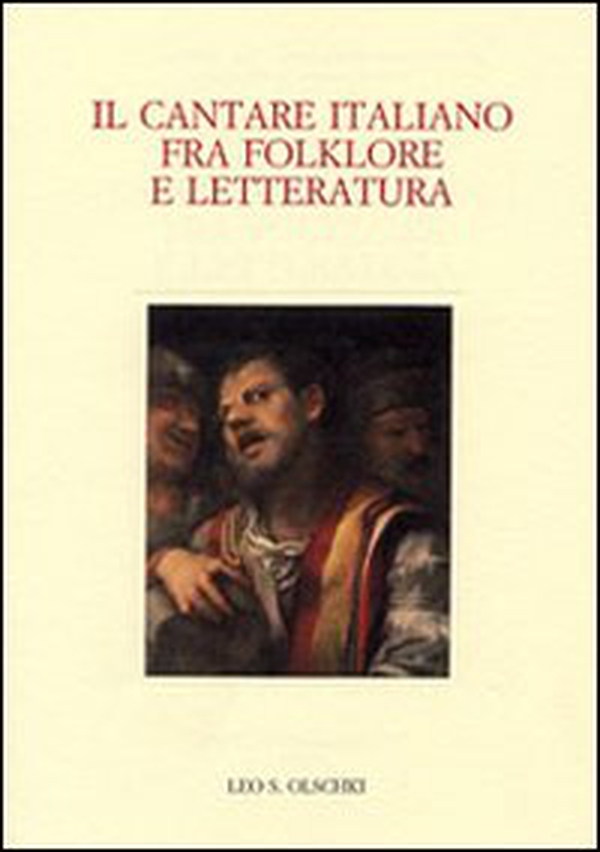 Il cantare italiano fra folklore e letteratura. Atti del Convegno internazionale (Zurigo, 23-25 giugno 2005) - Librerie.coop Il cantare italiano fra folklore e letteratura. Atti del Convegno internazionale (Zurigo, 23-25 giugno 2005) - Librerie.coop