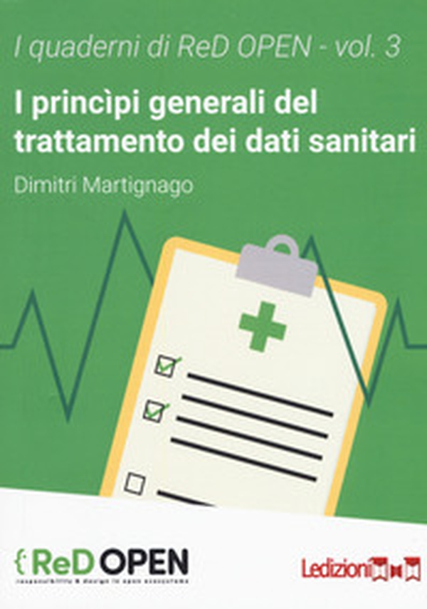 I principi generali del trattamento dei dati sanitari - Librerie.coop I principi generali del trattamento dei dati sanitari - Librerie.coop