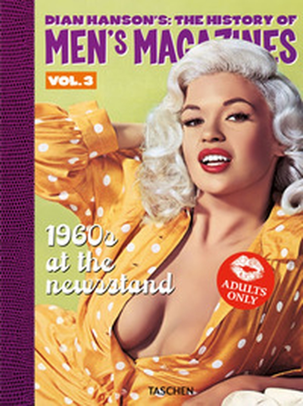 Dian Hanson's: the history of Men's Magazines. Ediz. inglese, francese, tedesca - Vol. 3 - Librerie.coop Dian Hanson's: the history of Men's Magazines. Ediz. inglese, francese, tedesca - Vol. 3 - Librerie.coop