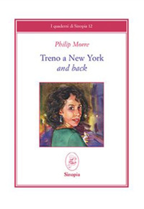 Treno a New York and back. Ediz. italiana e inglese - Librerie.coop Treno a New York and back. Ediz. italiana e inglese - Librerie.coop