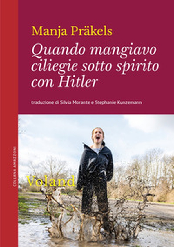 Quando mangiavo ciliegie sotto spirito con Hitler - Librerie.coop Quando mangiavo ciliegie sotto spirito con Hitler - Librerie.coop