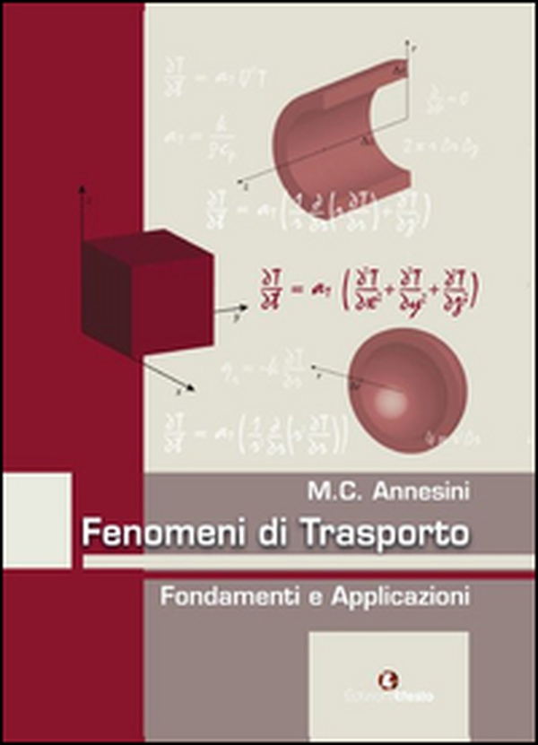 Fenomeni di trasporto. Fondamenti e applicazioni - Librerie.coop Fenomeni di trasporto. Fondamenti e applicazioni - Librerie.coop
