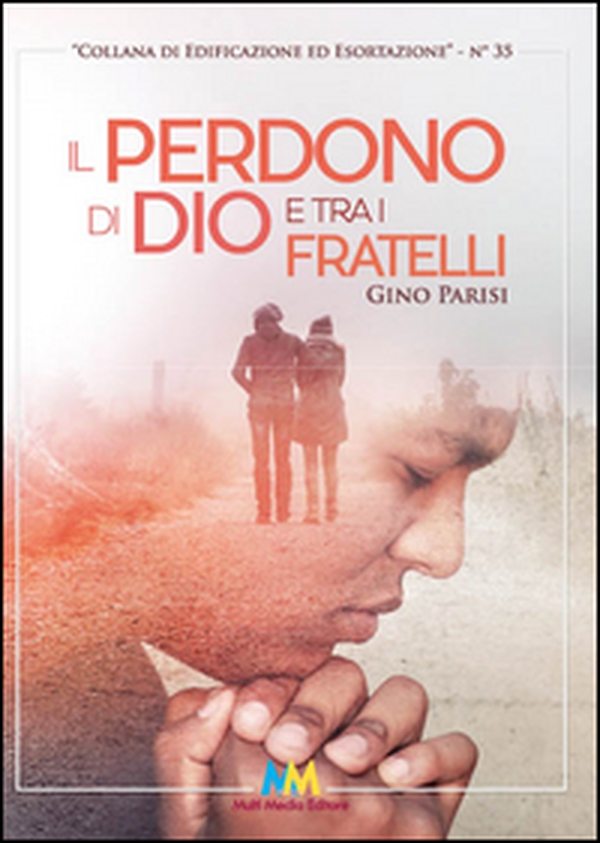 Il perdono di Dio e tra i fratelli - Librerie.coop Il perdono di Dio e tra i fratelli - Librerie.coop