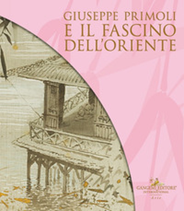 Giuseppe Primoli e il fascino dell'Oriente. Catalogo della mostra (Roma, 15 marzo-8 settembre 2024) - Librerie.coop Giuseppe Primoli e il fascino dell'Oriente. Catalogo della mostra (Roma, 15 marzo-8 settembre 2024) - Librerie.coop