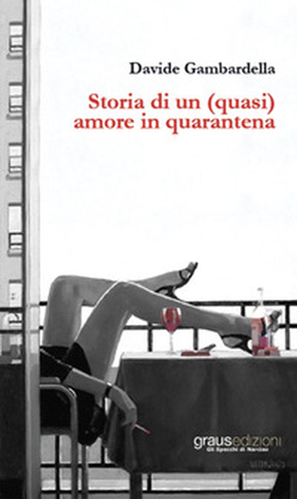 Storia di un (quasi) amore in quarantena - Librerie.coop Storia di un (quasi) amore in quarantena - Librerie.coop