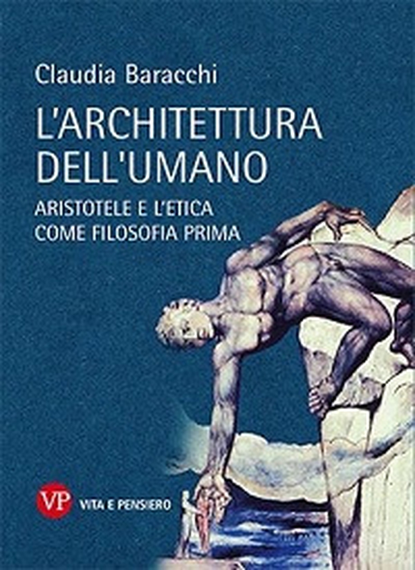 L'architettura dell'umano. Aristotele e l'etica come filosofia prima - Librerie.coop L'architettura dell'umano. Aristotele e l'etica come filosofia prima - Librerie.coop