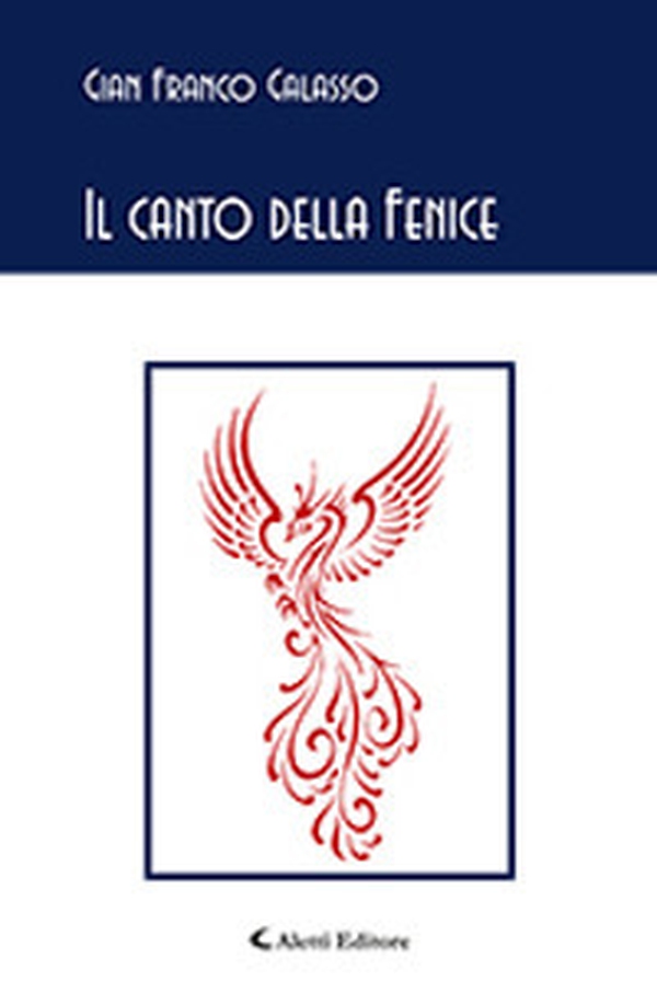 Il canto della fenice - Librerie.coop Il canto della fenice - Librerie.coop