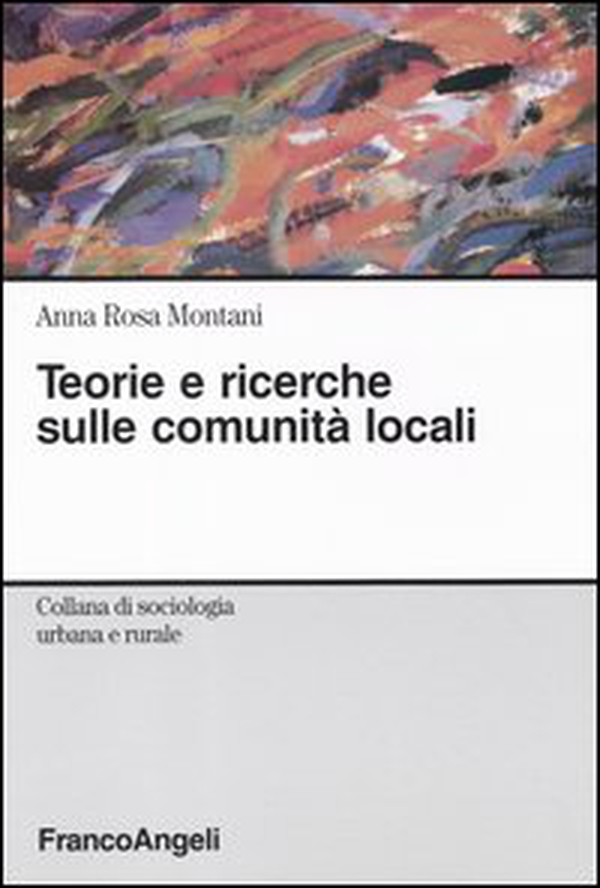 Teorie e ricerche sulle comunità locali - Librerie.coop Teorie e ricerche sulle comunità locali - Librerie.coop