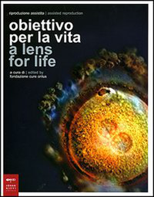 Riproduzione assistita: obiettivo per la vita-Assisted Reproduction: a lens for life. Catalogo della mostra (Milano, 8-23 marzo 2007) - Librerie.coop Riproduzione assistita: obiettivo per la vita-Assisted Reproduction: a lens for life. Catalogo della mostra (Milano, 8-23 marzo 2007) - Librerie.coop