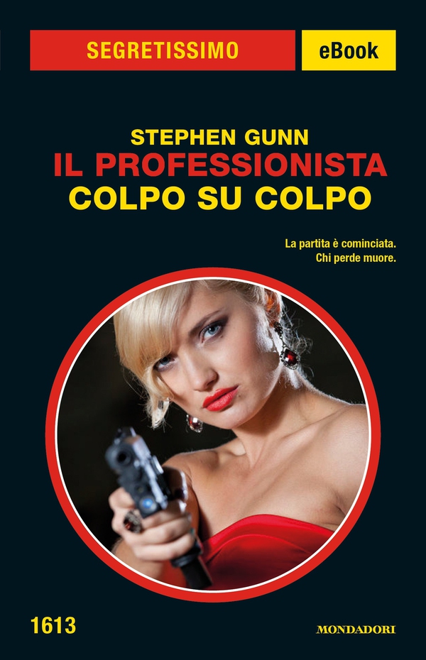 Il Professionista - Colpo su colpo (Segretissimo) - Librerie.coop Il Professionista - Colpo su colpo (Segretissimo) - Librerie.coop