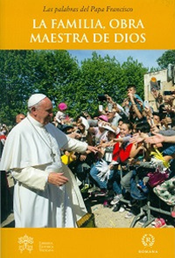 La Familia, obra maestra de Dios - Librerie.coop La Familia, obra maestra de Dios - Librerie.coop