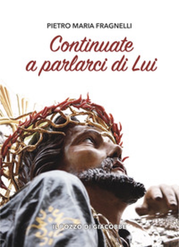 Continuate a parlarci di lui - Librerie.coop Continuate a parlarci di lui - Librerie.coop