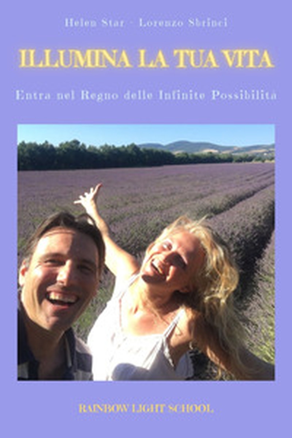 Illumina la tua vita. Entra nel regno delle infinite possibilità - Librerie.coop Illumina la tua vita. Entra nel regno delle infinite possibilità - Librerie.coop