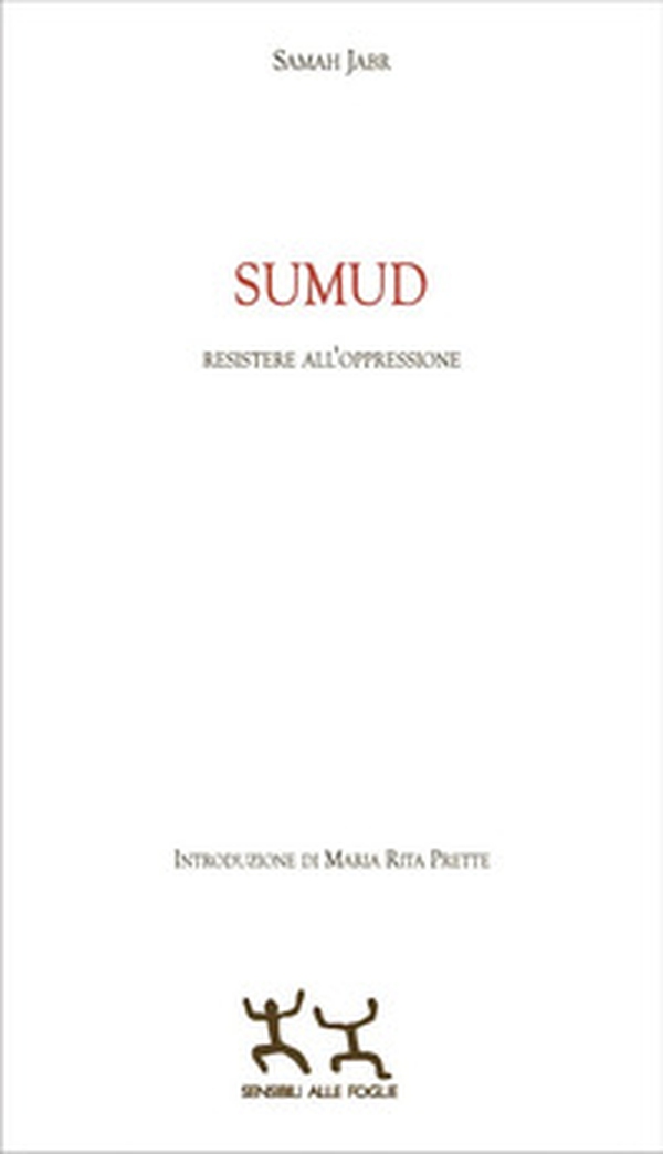 Sumud. Resistere all'oppressione - Librerie.coop Sumud. Resistere all'oppressione - Librerie.coop