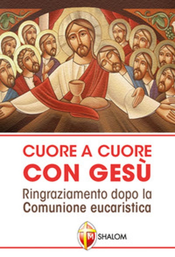 Cuore a cuore con Gesù. Ringraziamento dopo la comunione eucaristica - Librerie.coop Cuore a cuore con Gesù. Ringraziamento dopo la comunione eucaristica - Librerie.coop