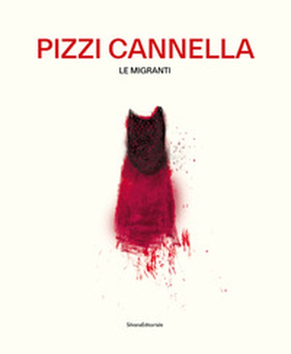 Pizzi Cannella. Le migranti. Ediz. italiana e inglese - Librerie.coop Pizzi Cannella. Le migranti. Ediz. italiana e inglese - Librerie.coop