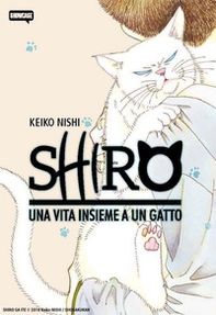 Shiro. Una vita insieme a un gatto - Librerie.coop