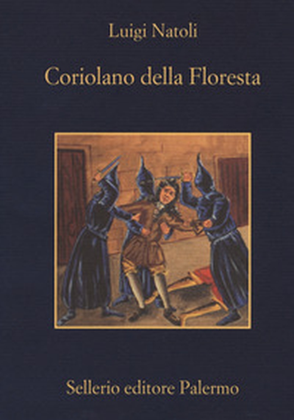 Coriolano della Floresta - Librerie.coop Coriolano della Floresta - Librerie.coop