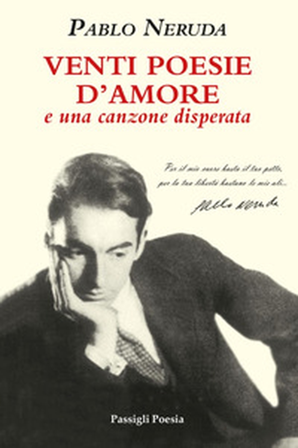 Venti poesie d'amore e una canzone disperata. Testo spagnolo a fronte - Librerie.coop Venti poesie d'amore e una canzone disperata. Testo spagnolo a fronte - Librerie.coop