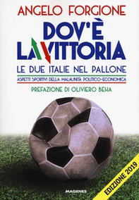 Dov'è la vittoria. Le due Italie nel pallone. Aspetti sportivi della malaunità politico-economica - Librerie.coop