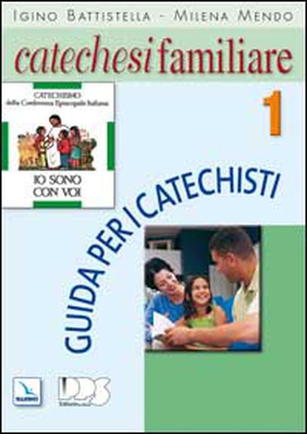 Catechesi familiare. Guida per i catechisti - Vol. 1 - Librerie.coop Catechesi familiare. Guida per i catechisti - Vol. 1 - Librerie.coop