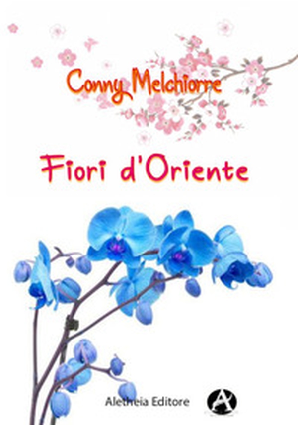 Fiori d'Oriente - Librerie.coop Fiori d'Oriente - Librerie.coop