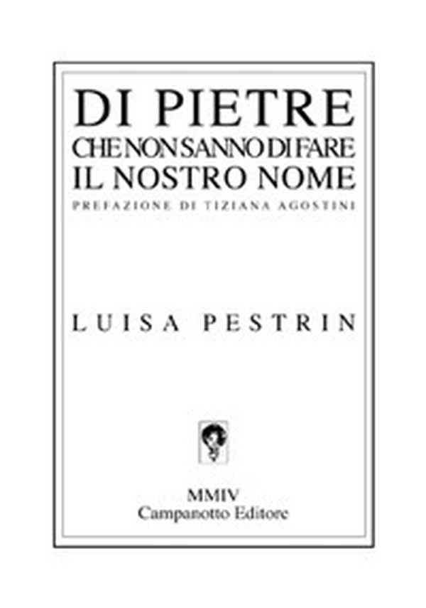 Di pietre che non sanno di fare il nostro nome - Librerie.coop Di pietre che non sanno di fare il nostro nome - Librerie.coop