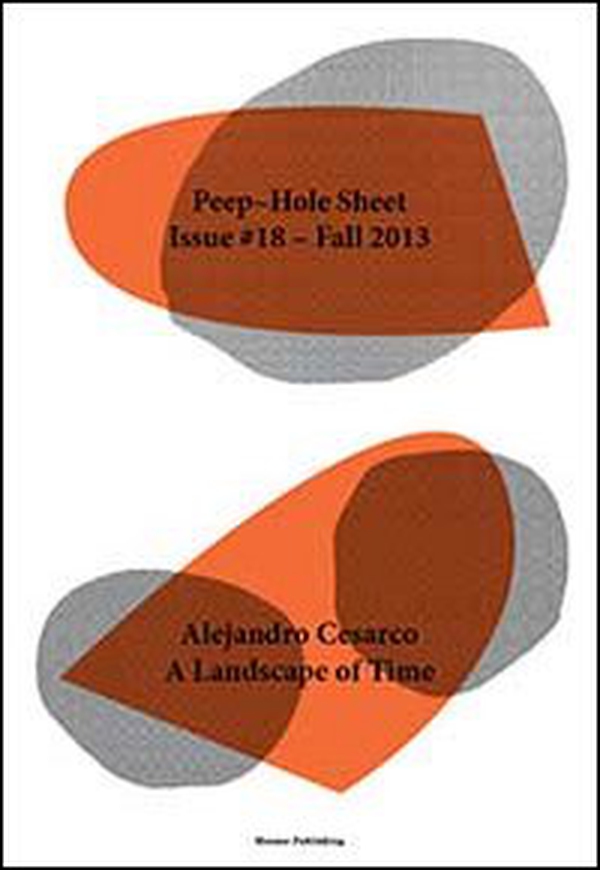 Alejandro Cesarco. Peep-Hole Sheet - Vol. 18 - Librerie.coop Alejandro Cesarco. Peep-Hole Sheet - Vol. 18 - Librerie.coop
