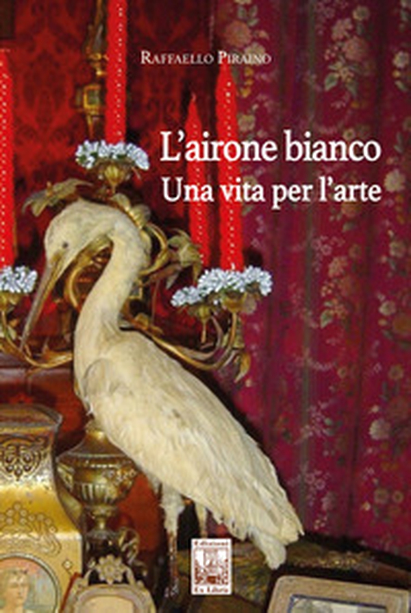 L'airone bianco. Una vita per l'arte - Librerie.coop L'airone bianco. Una vita per l'arte - Librerie.coop