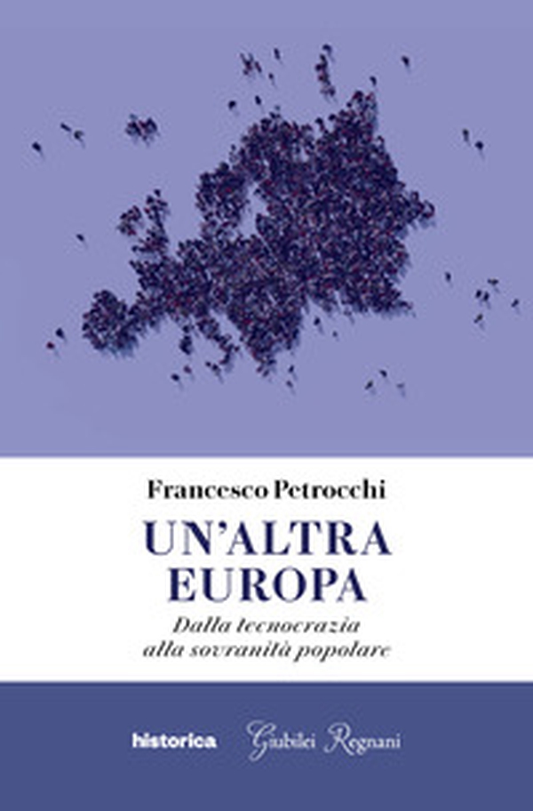 Un'altra Europa. Dalla tecnocrazia alla sovranità popolare - Librerie.coop Un'altra Europa. Dalla tecnocrazia alla sovranità popolare - Librerie.coop