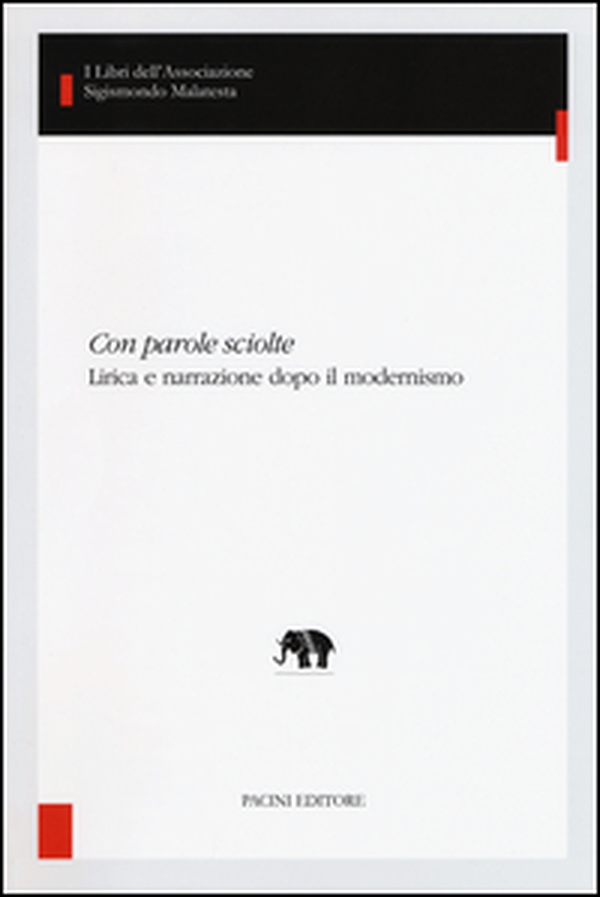 Con parole sciolte. Lirica e narrazione dopo il modernismo - Librerie.coop Con parole sciolte. Lirica e narrazione dopo il modernismo - Librerie.coop