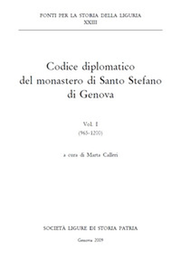 Codice diplomatico del monastero di Santo Stefano di Genova. Ediz. italiana e latina - Vol. 1 - Librerie.coop Codice diplomatico del monastero di Santo Stefano di Genova. Ediz. italiana e latina - Vol. 1 - Librerie.coop