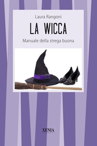 La wicca. Manuale della strega buona - Librerie.coop