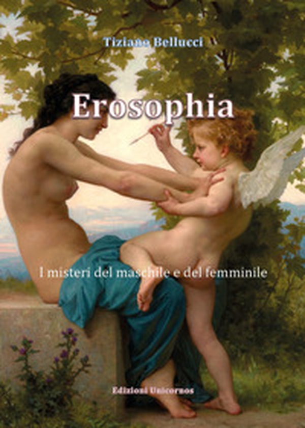 Erosophia. I misteri del maschile e del femminile - Librerie.coop Erosophia. I misteri del maschile e del femminile - Librerie.coop