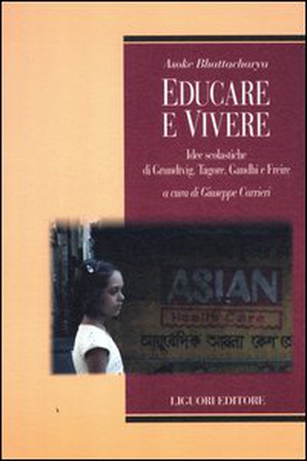 Educare e vivere. Idee scolastiche di Grundtvig, Tagore, Gandhi e Freire - Librerie.coop Educare e vivere. Idee scolastiche di Grundtvig, Tagore, Gandhi e Freire - Librerie.coop