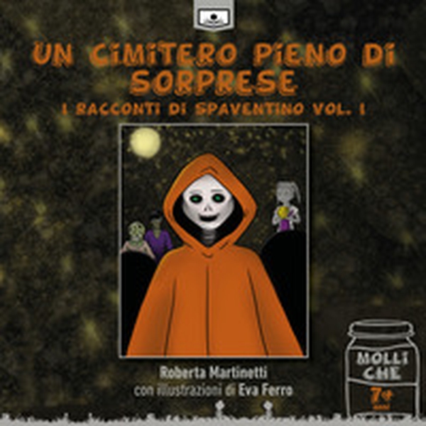 Un cimitero pieno di sorprese. I racconti di Spaventino - Vol. 1 - Librerie.coop Un cimitero pieno di sorprese. I racconti di Spaventino - Vol. 1 - Librerie.coop
