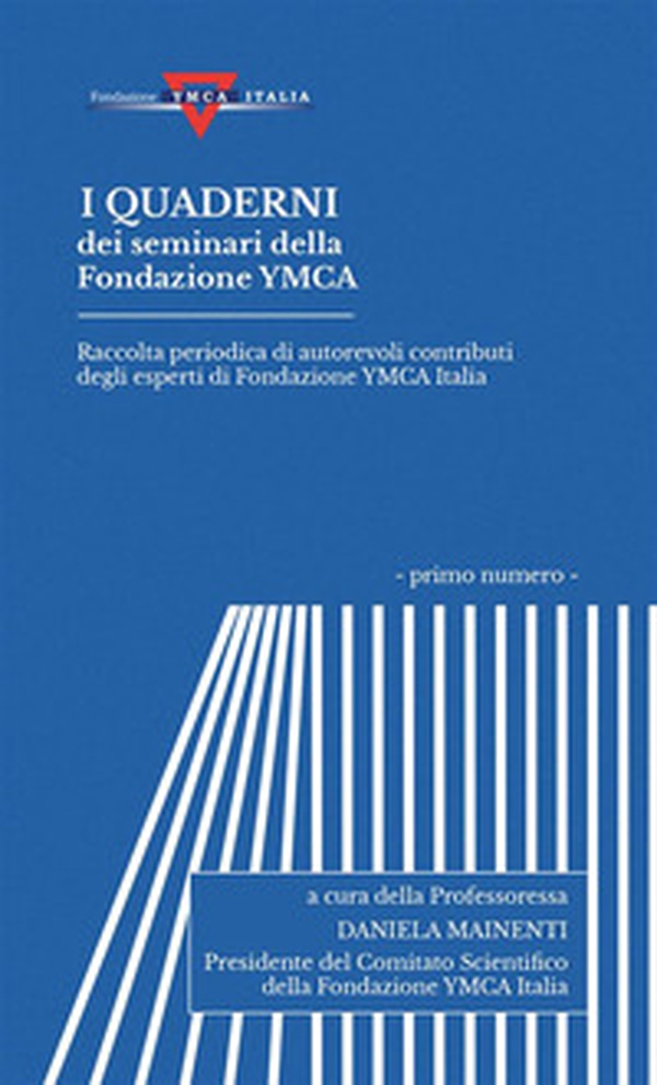 I quaderni dei seminari della Fondazione YMCA - Vol. 1 - Librerie.coop I quaderni dei seminari della Fondazione YMCA - Vol. 1 - Librerie.coop